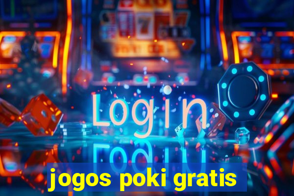 jogos poki gratis